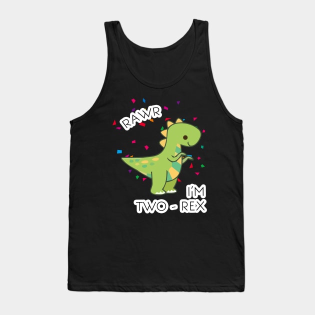 Rawr I'm Two-Rex 2nd Birthday 2 Year Old Dinosaur lover Tank Top by GillTee